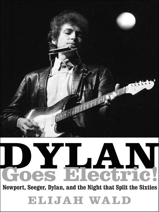 Title details for Dylan Goes Electric! by Elijah Wald - Wait list